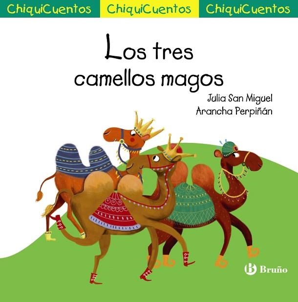 TRES CAMELLOS MAGOS, LOS CHIQUICUENTO 66. | 9788469666500 | SAN MIGUEL, JULIA | Llibreria La Gralla | Llibreria online de Granollers