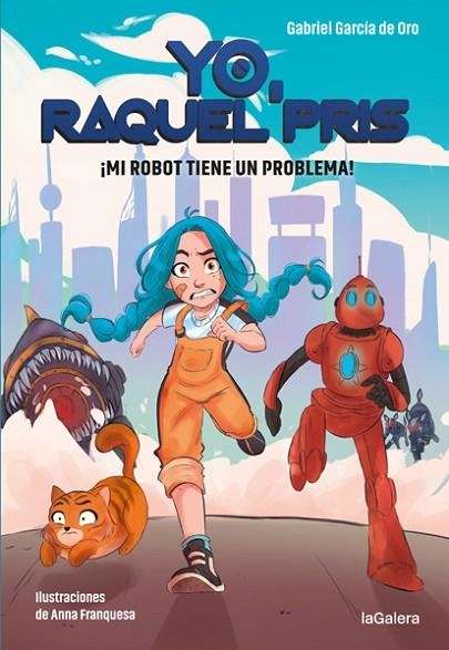  ¡MI ROBOT TIENE UN PROBLEMA! YO, RAQUEL PRIS 1. | 9788424670931 | GARCÍA DE ORO, GABRIEL | Llibreria La Gralla | Llibreria online de Granollers