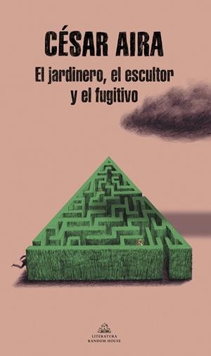 JARDINERO, EL ESCULTOR Y EL FUGITIVO, EL | 9788439739555 | AIRA, CÉSAR | Llibreria La Gralla | Llibreria online de Granollers