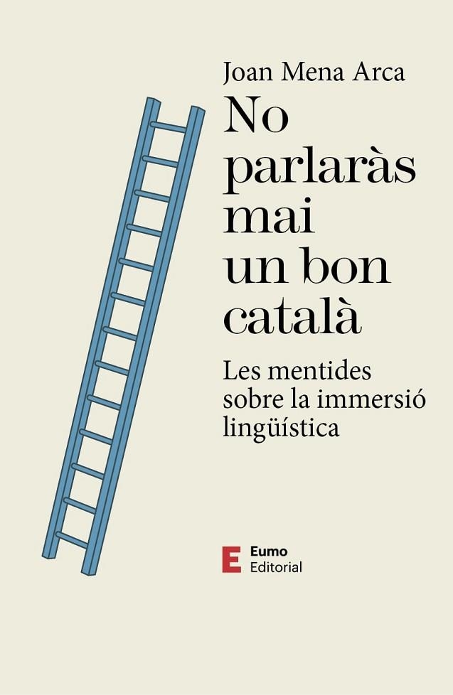 NO PARLARÀS MAI UN BON CATALÀ | 9788497667593 | MENA ARCA, JOAN | Llibreria La Gralla | Librería online de Granollers