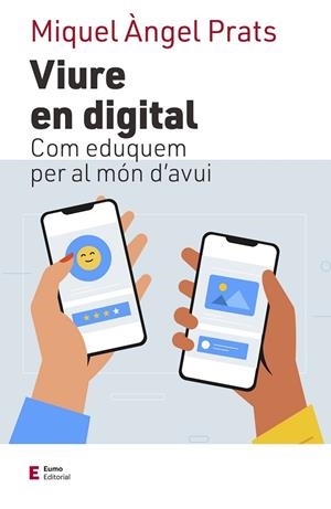 VIURE EN DIGITAL | 9788497667609 | PRATS I FERNÁNDEZ, MIQUEL ÀNGEL | Llibreria La Gralla | Llibreria online de Granollers