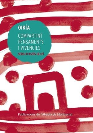 OIKÍA. COMPARTINT PENSAMENTS I VIVÈNCIES | 9788491912125 | ASSÍS GELPÍ, SERGI D' | Llibreria La Gralla | Llibreria online de Granollers