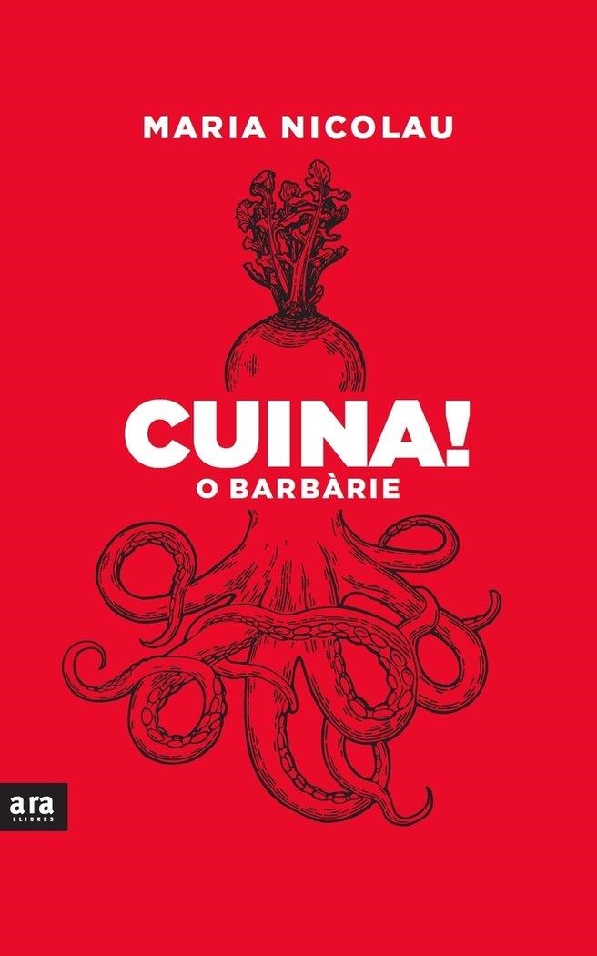 CUINA O BARBÀRIE! | 9788418928291 | NICOLAU, MARIA | Llibreria La Gralla | Llibreria online de Granollers