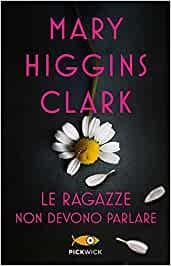 LE RAGAZZE NON DEVONO PARLARE | 9788855440912 | HIGGINS CLARK MARY | Llibreria La Gralla | Librería online de Granollers