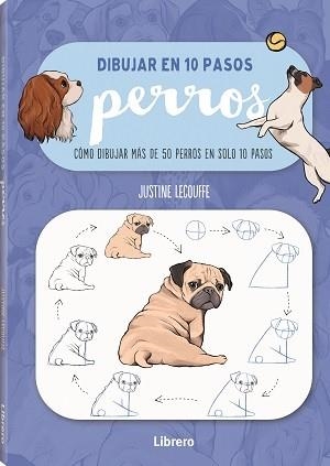 DIBUJAR PERROS EN 10 PASOS | 9789463597647 | LECOUFFEE, JUSTINNE | Llibreria La Gralla | Llibreria online de Granollers