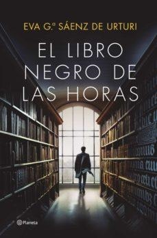 LIBRO NEGRO DE LAS HORAS, EL (EJ.FIRMADO) | 8432715140993 | SAENZ DE URTURI, EVA G. | Llibreria La Gralla | Llibreria online de Granollers
