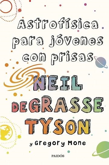 ASTROFÍSICA PARA JÓVENES CON PRISAS | 9788449339011 | TYSON, NEIL DEGRASSE / MONE, GREGORY | Llibreria La Gralla | Llibreria online de Granollers