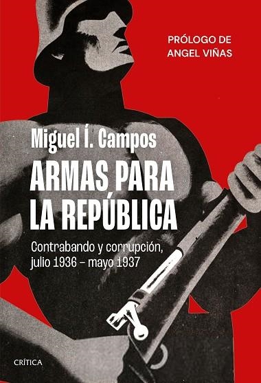 ARMAS PARA LA REPÚBLICA | 9788491993766 | Í. CAMPOS, MIGUEL | Llibreria La Gralla | Llibreria online de Granollers