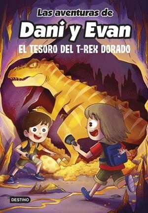 AVENTURAS DE DANI Y EVAN 5, LAS. EL TESORO DEL T-REX DORADO | 9788408252559 | LAS AVENTURAS DE DANI Y EVAN | Llibreria La Gralla | Librería online de Granollers