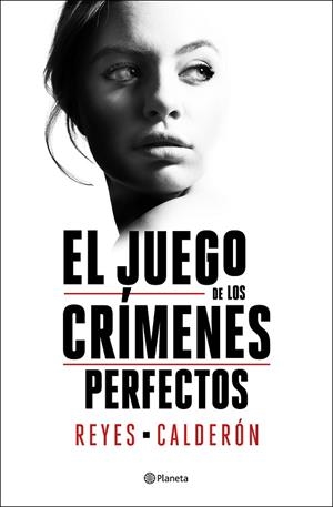 JUEGO DE LOS CRÍMENES PERFECTOS, EL | 9788408252894 | CALDERÓN, REYES | Llibreria La Gralla | Llibreria online de Granollers