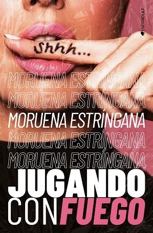 JUGANDO CON FUEGO | 9788419147042 | ESTRÍNGANA, MORUENA | Llibreria La Gralla | Llibreria online de Granollers