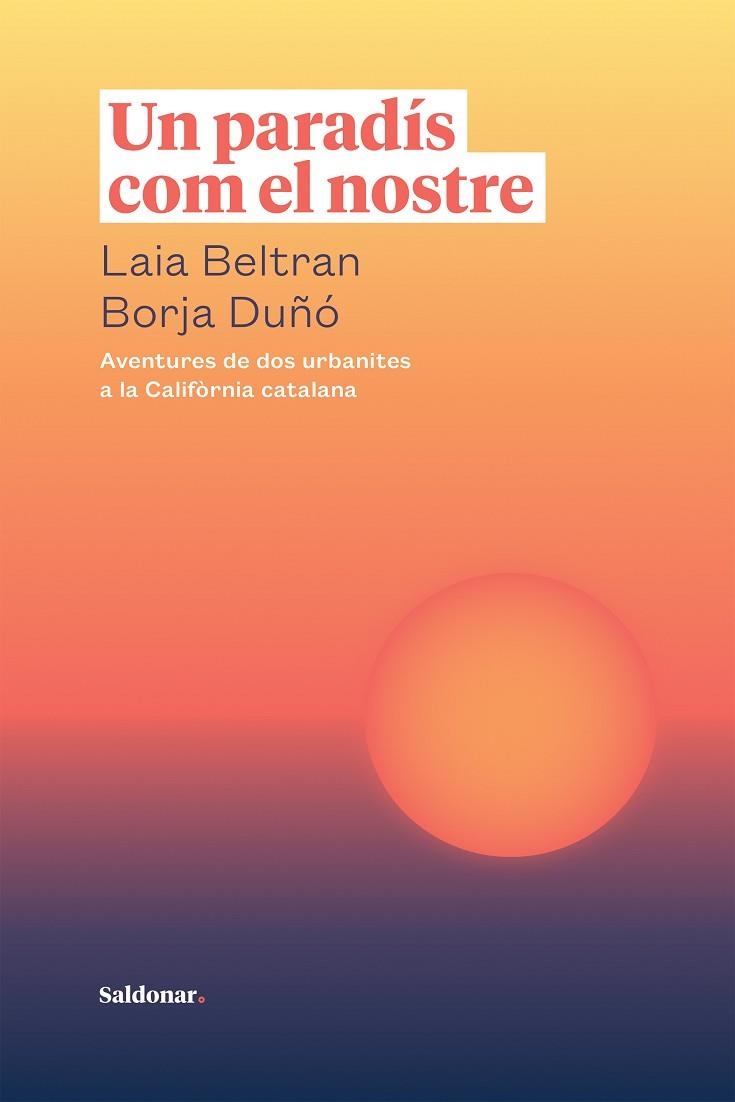 UN PARADÍS COM EL NOSTRE | 9788417611866 | BELTRAN, LAIA / DUÑÓ, BORJA | Llibreria La Gralla | Librería online de Granollers