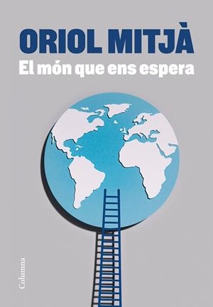 MÓN QUE ENS ESPERA, EL | 9788466428873 | MITJÀ, ORIOL | Llibreria La Gralla | Librería online de Granollers