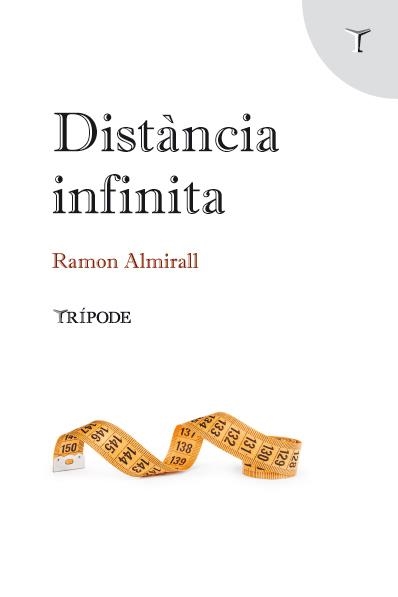 DISTÀNCIA INFINITA | 9788412501209 | ALMIRALL, RAMON | Llibreria La Gralla | Llibreria online de Granollers