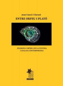 ENTRE ORFEU I PLATÓ | 9788412346992 | CUSCÓ, JOAN | Llibreria La Gralla | Llibreria online de Granollers