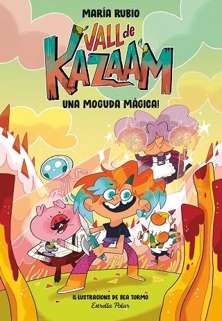 VALL DE KAZAAM 1. UNA MOGUDA MÀGICA! | 9788413891866 | RUBIO, MARÍA / TORMO, BEA | Llibreria La Gralla | Librería online de Granollers