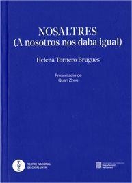 NOSALTRES (A NOSOTROS NOS DABA IGUAL) | 9788418601767 | TORNERO BRUGUÉS, HELENA | Llibreria La Gralla | Librería online de Granollers