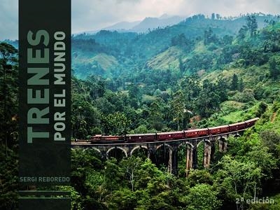 TRENES POR EL MUNDO | 9788491584377 | REBOREDO MANZANARES, SERGI | Llibreria La Gralla | Librería online de Granollers