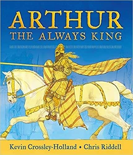 ARTHUR THE ALWAYS KING | 9781406378436 | CROSSLEY-HOLLAND, KEVIN | Llibreria La Gralla | Llibreria online de Granollers
