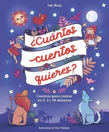 CUÁNTOS CUENTOS QUIERES? CUENTOS PARA LEER EN DOS, CINCO Y DIEZ MINUTOS ANTES DORMIR | 9788448859824 | MASIP, INÉS / VILLALOBOS, CINTA | Llibreria La Gralla | Llibreria online de Granollers