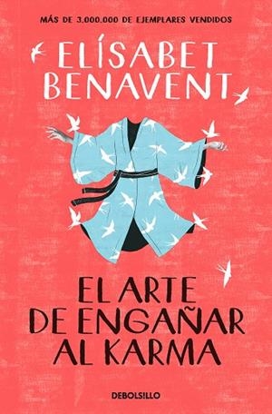 ARTE DE ENGAÑAR AL KARMA, EL (BOLSILLO) | 9788466359375 | BENAVENT, ELÍSABET | Llibreria La Gralla | Librería online de Granollers