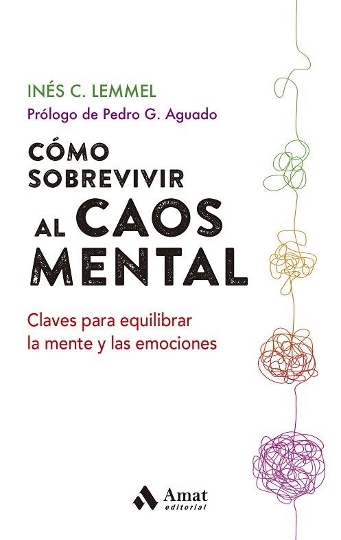 CÓMO SOBREVIVIR AL CAOS MENTAL | 9788497355452 | C. LEMMEL, INÉS | Llibreria La Gralla | Librería online de Granollers