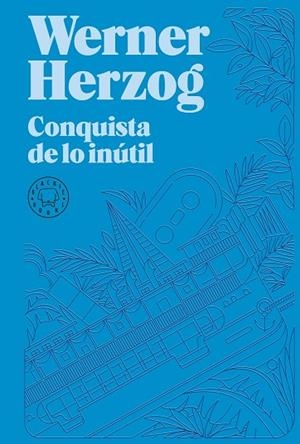 CONQUISTA DE LO INÚTIL. NUEVA EDICIÓN. | 9788418733932 | HERZOG, WERNER | Llibreria La Gralla | Librería online de Granollers