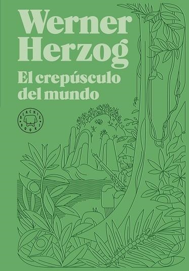 CREPÚSCULO DEL MUNDO, EL | 9788418733925 | HERZOG, WERNER | Llibreria La Gralla | Llibreria online de Granollers