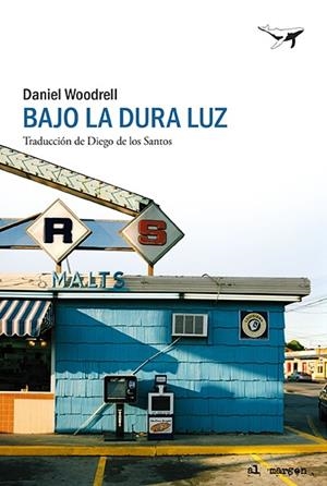 BAJO LA DURA LUZ | 9788412415230 | WOODRELL, DANIEL | Llibreria La Gralla | Librería online de Granollers