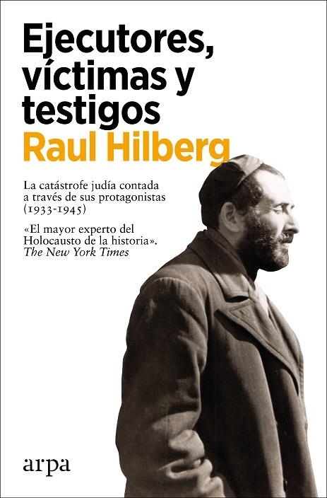 EJECUTORES, VÍCTIMAS Y TESTIGOS | 9788418741302 | HILBERG, RAUL | Llibreria La Gralla | Librería online de Granollers