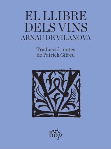 LLIBRE DELS VINS, EL | 9788412324051 | DE VILANOVA, ARNAU | Llibreria La Gralla | Llibreria online de Granollers