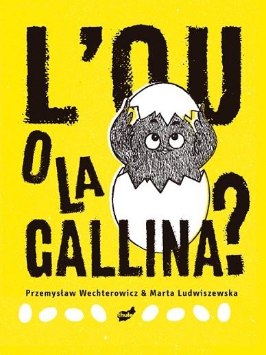 OU O LA GALLINA, L' | 9788418702273 | WECHTEROWICZ, PRZEMYSLAW | Llibreria La Gralla | Llibreria online de Granollers