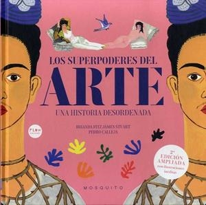 SUPERPODERES DEL ARTE, LOS | 9788419095022 | CALLEJA, PEDRO/FITZ JAMES STUART, BRIANDA | Llibreria La Gralla | Llibreria online de Granollers