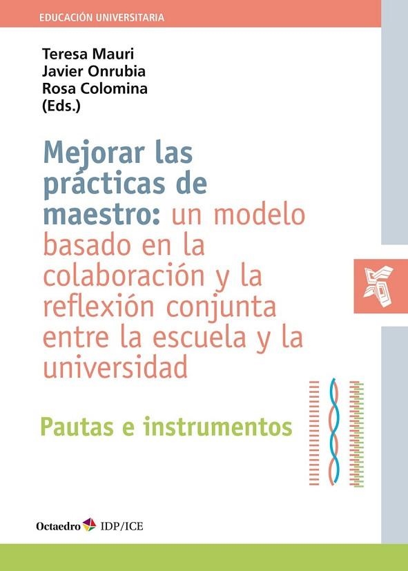 MEJORAR LAS PRÁCTICAS DE MAESTRO: UN MODELO BASADO EN LA COLABORACIÓN Y LA REFLEXION CONJUNTA ENTRE LA ESCUELA Y LA UNIVERSIDAD | 9788419023339 | VV. AA. | Llibreria La Gralla | Librería online de Granollers