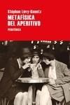 METAFÍSICA DEL APERITIVO | 9788418838255 | LÉVY-KUENTZ, STÉPHAN | Llibreria La Gralla | Librería online de Granollers