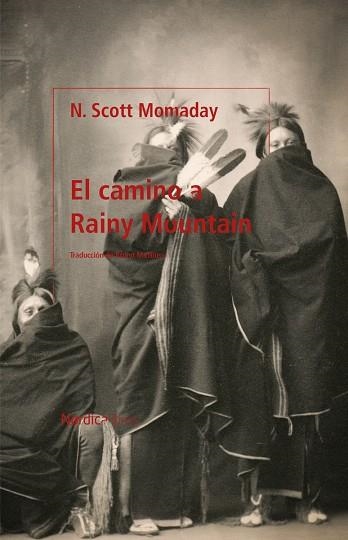 CAMINO A RAINY MOUNTAIN, EL | 9788418930454 | MOMADAY, NAVARRE SCOTT | Llibreria La Gralla | Llibreria online de Granollers