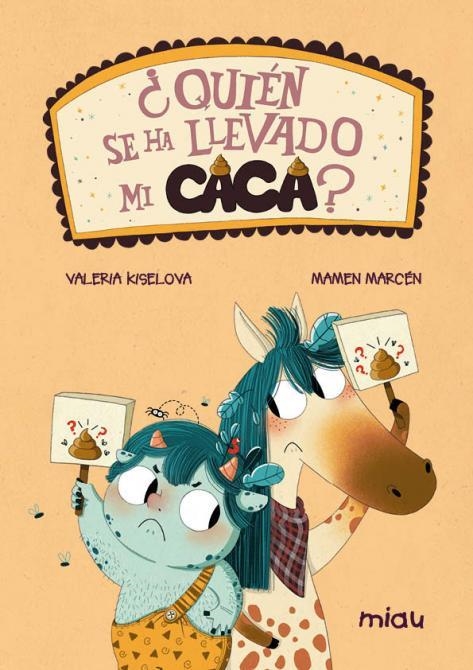 ¿QUIÉN SE HA LLEVADO MI CACA? | 9788418609275 | KISELOVA SAVRASOVA, VALERIA | Llibreria La Gralla | Llibreria online de Granollers