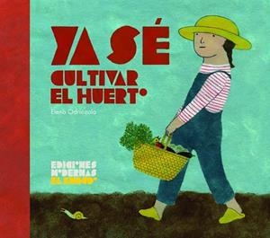 YA SÉ CULTIVAR EL HUERTO | 9788412247565 | ODRIOZOLA BELÁSTEGUI, ELENA | Llibreria La Gralla | Librería online de Granollers