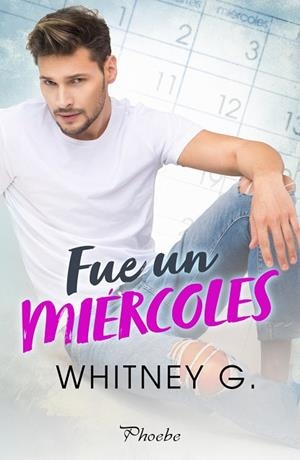 FUE UN MIÉRCOLES | 9788418491917 | G., WHITNEY | Llibreria La Gralla | Llibreria online de Granollers