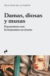 DAMAS, DIOSAS Y MUSAS | 9788419050120 | RUIZ DE LA PUERTA, FELIX | Llibreria La Gralla | Llibreria online de Granollers