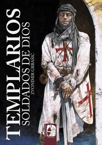 TEMPLARIOS. SOLDADOS DE DIOS | 9788494518737 | GRBAŠIC, ZVONIMIR | Llibreria La Gralla | Librería online de Granollers