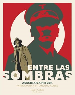 ENTRE LAS SOMBRAS. ASESINAR A HITLER | 9788491396857 | PERNA, PATRICE | Llibreria La Gralla | Llibreria online de Granollers