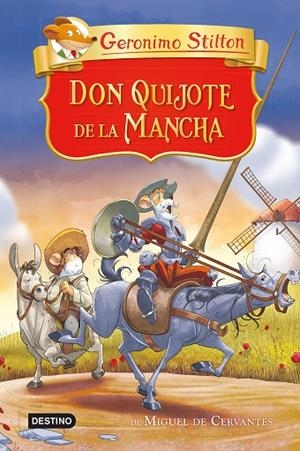 DON QUIJOTE DE LA MANCHA | 9788408250975 | STILTON, GERÓNIMO | Llibreria La Gralla | Librería online de Granollers