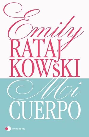MI CUERPO | 9788499989068 | RATAJKOWSKI, EMILY | Llibreria La Gralla | Librería online de Granollers