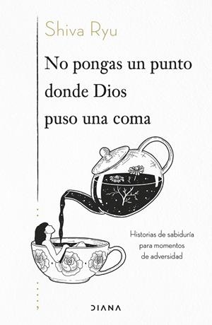 NO PONGAS UN PUNTO DONDE DIOS PUSO UNA COMA | 9788418118968 | RYU, SHIVA | Llibreria La Gralla | Llibreria online de Granollers