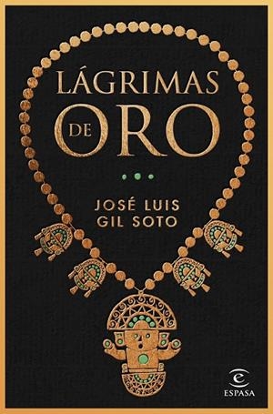 LÁGRIMAS DE ORO | 9788467065091 | GIL SOTO, JOSÉ LUIS | Llibreria La Gralla | Llibreria online de Granollers