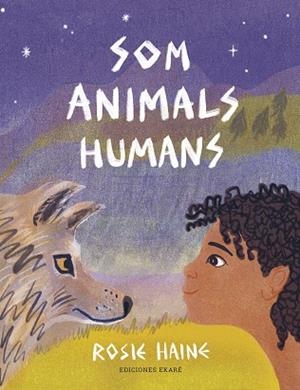 SOM ANIMALS HUMANS | 9788412416664 | ROSIE HAINE | Llibreria La Gralla | Librería online de Granollers