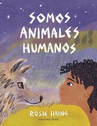 SOMOS ANIMALES HUMANOS | 9788412416657 | ROSIE HAINE | Llibreria La Gralla | Llibreria online de Granollers