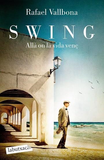 SWING. ALLÀ ON LA VIDA VENÇ (BUTXACA) | 9788418572876 | VALLBONA, RAFAEL | Llibreria La Gralla | Llibreria online de Granollers