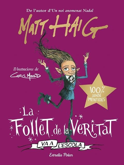 FOLLET DE LA VERITAT VA A L'ESCOLA, LA | 9788413892092 | HAIG, MATT | Llibreria La Gralla | Llibreria online de Granollers